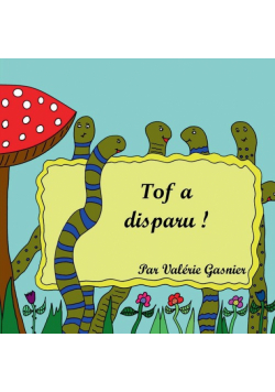 Tof a disparu !