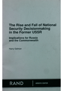 The rise and fall of national security decisionmaking unthe former USSR