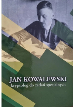 Jan Kowalewski Kryptolog do zadań specjalnych