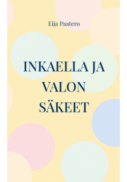 Inkaella ja valon säkeet