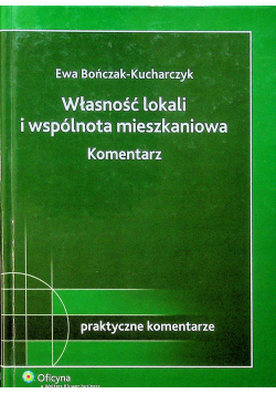 Własność lokali i wspólnota mieszkaniowa Komentarz