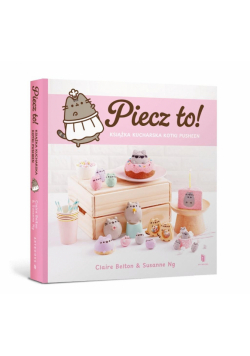 Piecz to! Książka kucharska kotki Pusheen