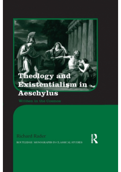 Theology and Existentialism in Aeschylus