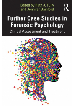 Further Case Studies in Forensic Psychology