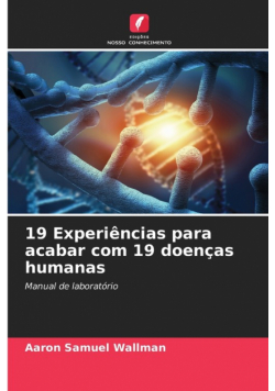 19 Experiências para acabar com 19 doenças humanas