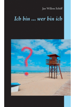 Ich bin ... wer bin ich