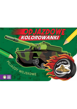 Pojazdy wojskowe. Odjazdowe kolorowanki