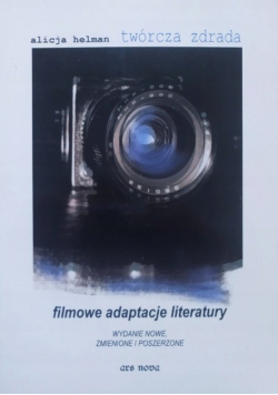 Twórcza zdrada Filmowe adaptacje literatury