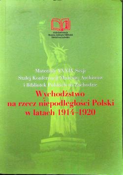 Materiały XXXIX Sesji Stałej Konferencji Muzeów, Archiwów i Bibliotek Polskich na Zachodzie