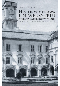 Historycy prawa Uniwersytetu Stefana Batorego...