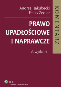Prawo upadłościowe i naprawcze. Komentarz