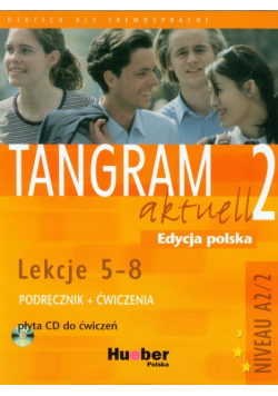 Dallapiazza Rosa-Maria Eduard - Tangram aktuell 2 Podręcznik z ćwiczeniami + CD Lekcje 5-8