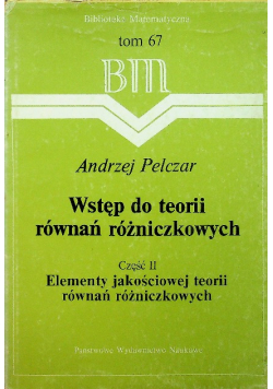 Wstęp do teorii równań różniczkowych. Część II