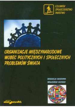 Organizacje międzynarodowe wobec politycznych i społecznych problemów świata