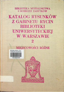 Katalog rysunków z gabinetu rycin biblioteki Uniwersytetu w Warszawie 2