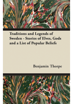 Traditions and Legends of Sweden - Stories of Elves, Gods and a List of Popular Beliefs