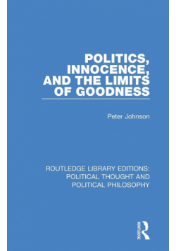 Politics, Innocence, and the Limits of Goodness