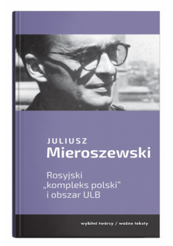 Rosyjski kompleks Polski i obszar ULB