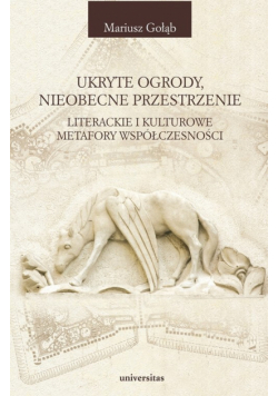 Ukryte ogrody, nieobecne przestrzenie