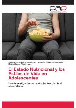El Estado Nutricional y los Estilos de Vida en Adolescentes