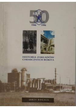 Historia zakładów chemicznych Rokita