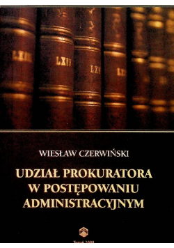 Udział prokuratora w postępowaniu administracyjnym
