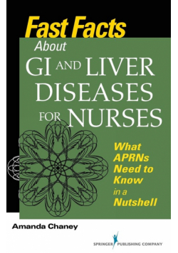 Fast Facts about GI and Liver Diseases for Nurses