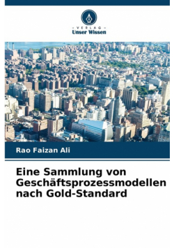 Eine Sammlung von Geschäftsprozessmodellen nach Gold-Standard