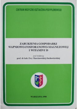 Zaburzenia Gospodarki Wapniowo Fosforanowo Magnezowej i Witaminy D