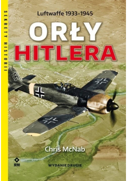 Orły Hitlera Luftwaffe 1933 - 1945
