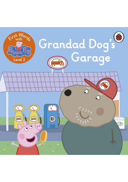 First Words with Peppa Level 2 Grandad Dog's Garage