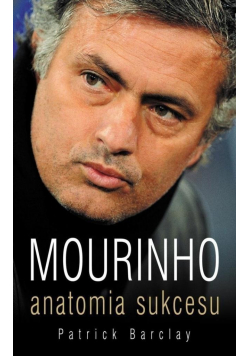 Mourinho  Anatomia zwycięzcy