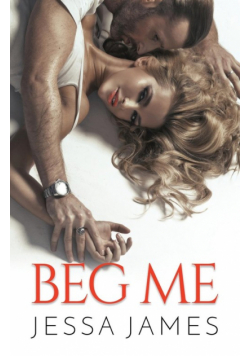 Beg Me