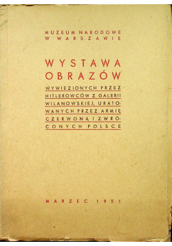 Wystawa obrazów wywiezionych przez hitlerowców z galerii wilanowskiej