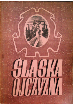 Śląska ojczyzna 1945r