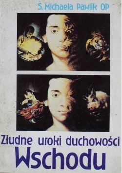 Złudne uroki duchowości Wschodu autograf Pawlika