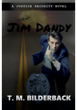 Jim Dandy - A Justice Security Novel