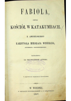 Fabiola czyli kościół w Katakumbach 1857 r