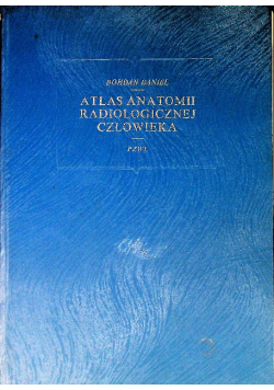 Atlas Anatomii Radiologicznej człowieka
