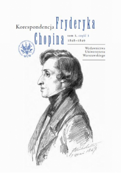 Korespondencja Fryderyka Chopina 1848-1849. Tom 3, część 3