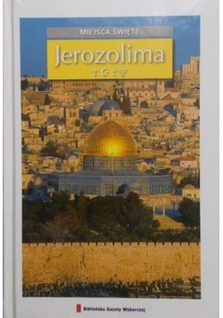 Miejsca Święte Tom 2 Jerozolima