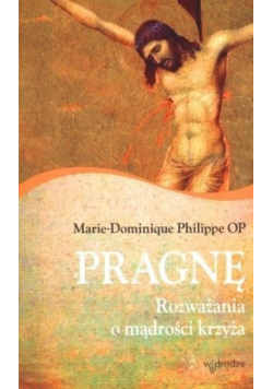 Pragnę Rozważania o mądrości krzyża
