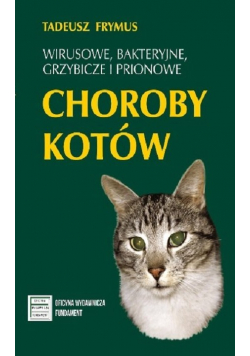Wirusowe bakteryjne grzybicze i prionowe choroby kotów