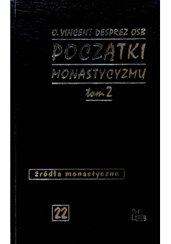 Początki monastycyzmu Tom 2