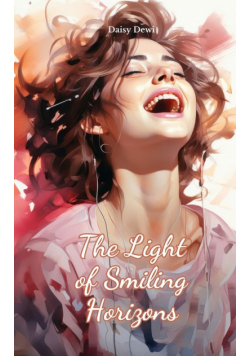 The Light of Smiling Horizons