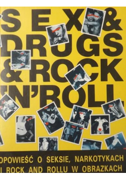 Sex and drugs and rock ' n ' roll Opowieść o seksie narkotykach i rock and rollu w obrazkach