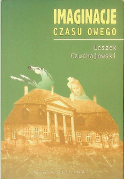 Imaginacje czasu owego
