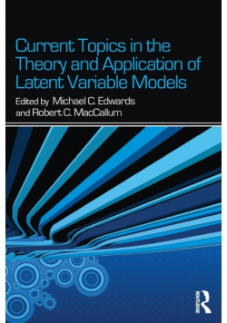 Current Topics in the Theory and Application of Latent Variable Models