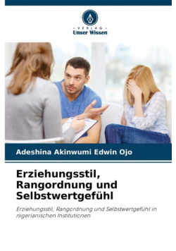 Erziehungsstil, Rangordnung und Selbstwertgefühl