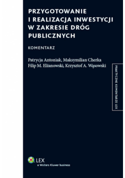 Przygotowanie i realizacja inwestycji w zakresie dróg publicznych: Komentarz